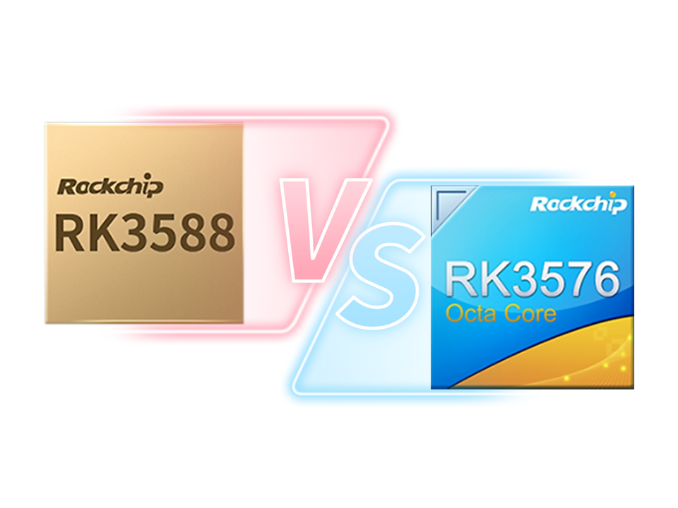 Rk3588 বা rk3576? কিভাবে চয়ন করবেন? RK3588 এবং RK3576 এর মধ্যে তুলনা